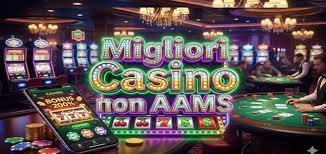 I Migliori Casinò Non AAMS Guida Completa e Sicura