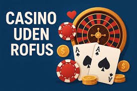 Casino Uden Rufus med Trustly En Guide til Sikker Spiloplevelse