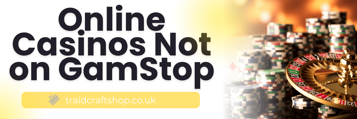 Discover the Best Casinos Not on GamStop in the UK