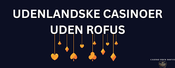 Bedste Casino Uden RoFUS Din Guide til Spil uden Bekymringer